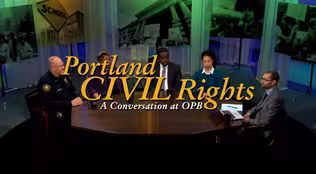 Portland Civil Rights: A Conversation at OPB