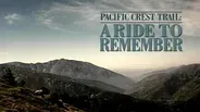 Pacific Crest Trail: A Ride to Remember