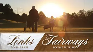 Links to the Past, Fairways to the Future