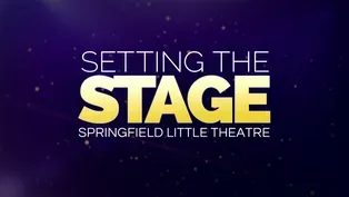 Setting the Stage: Springfield Little Theatre