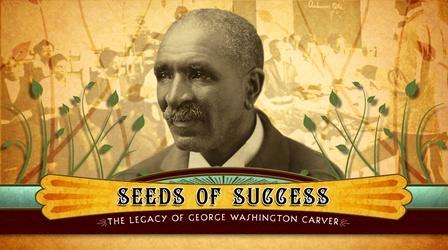 Video thumbnail: OPT Documentaries Seeds of Success : The Legacy of George Washington Carver