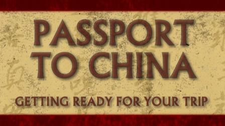 Video thumbnail: Passport to China Getting Ready for your Trip