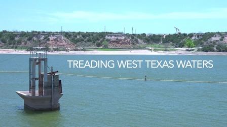 Video thumbnail: Basin PBS Treading West Texas Waters
