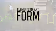 Elements of Art: Form