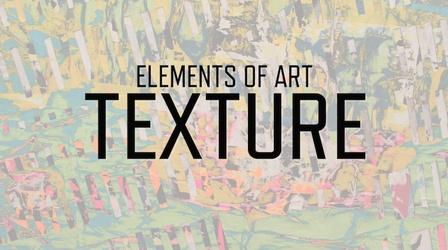 Video thumbnail: Art School Elements of Art: Texture