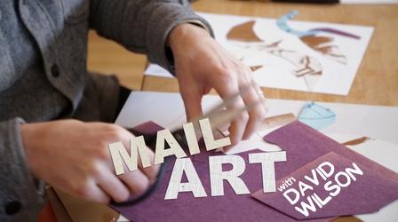 Video thumbnail: Art School Mail Art with David Wilson
