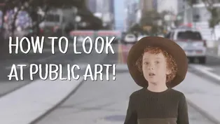 Kid Curator: How To Look at Public Art