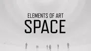 Elements of Art: Space