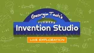 Live Exploration: Georgia Tech's Invention Studio