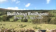 Building Bridges: Back to Ireland