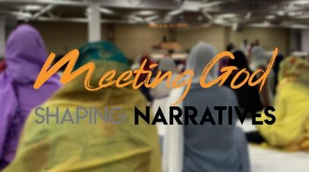 Video thumbnail: Shaping Narratives Meeting God - Shaping Narratives