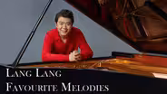 Lang Lang - Favourite Melodies