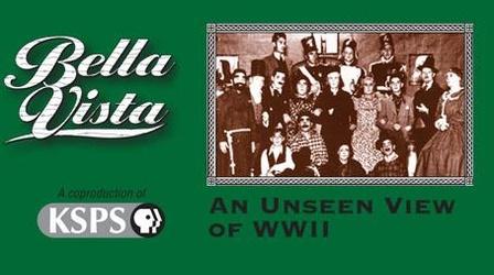 Video thumbnail: KSPS Documentaries Bella Vista: An Unseen View of WWII