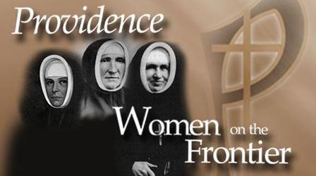 Video thumbnail: KSPS Documentaries Providence Women on the Frontier