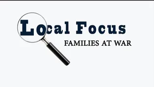 Local Focus: Families At War 
