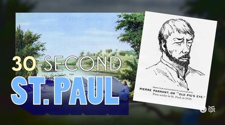 Video thumbnail: 30-Second Minnesota 30-Second St. Paul: Our City's Previous Name 