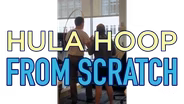 The Wrap | Hula Hoop from Scratch