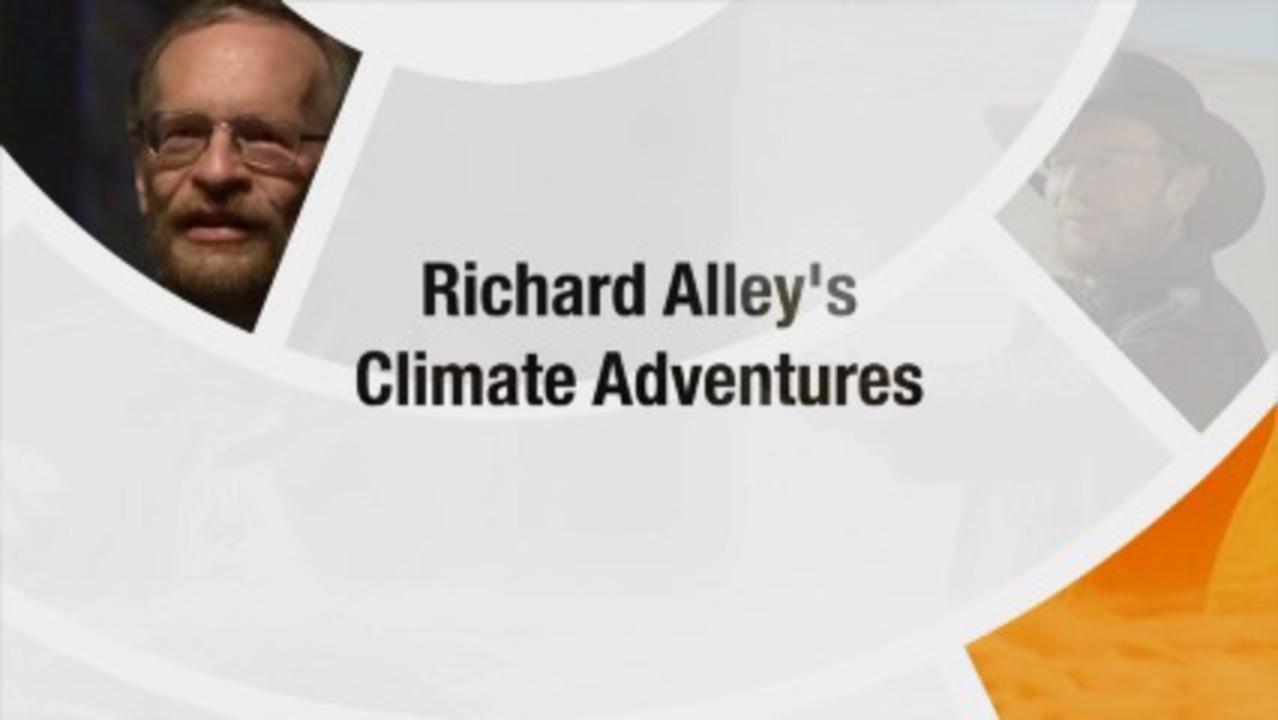 Richard Alley's Climate Adventures