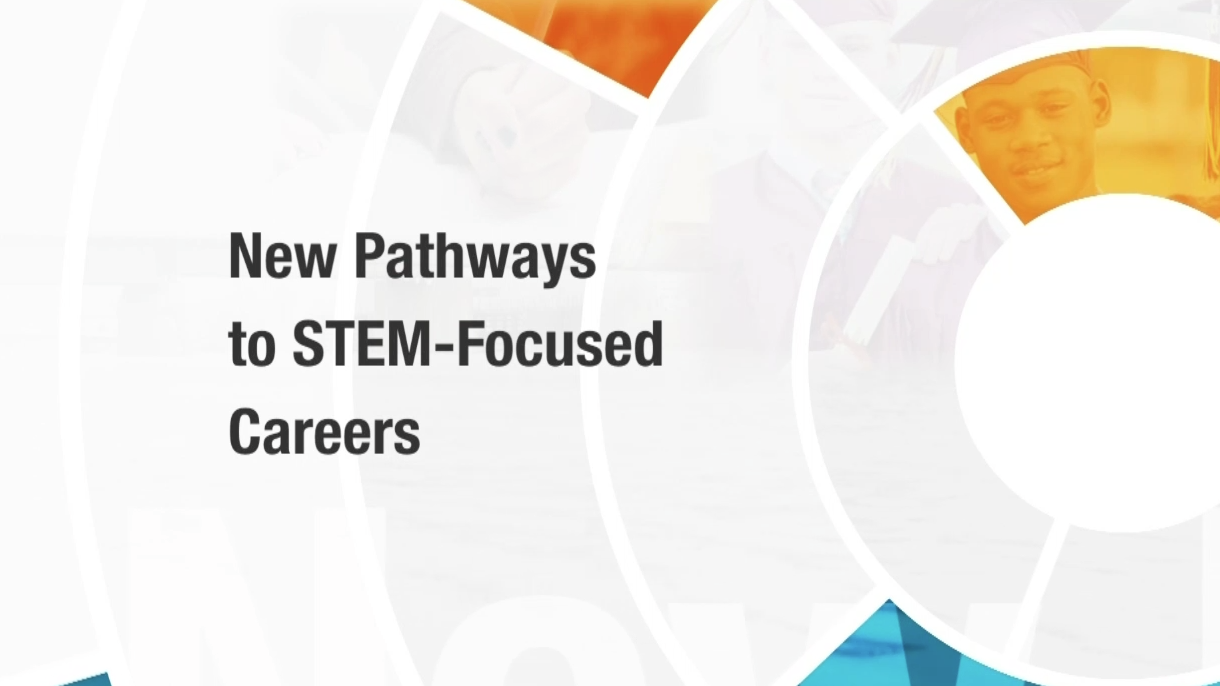 New Pathways to STEM-Focused Careers