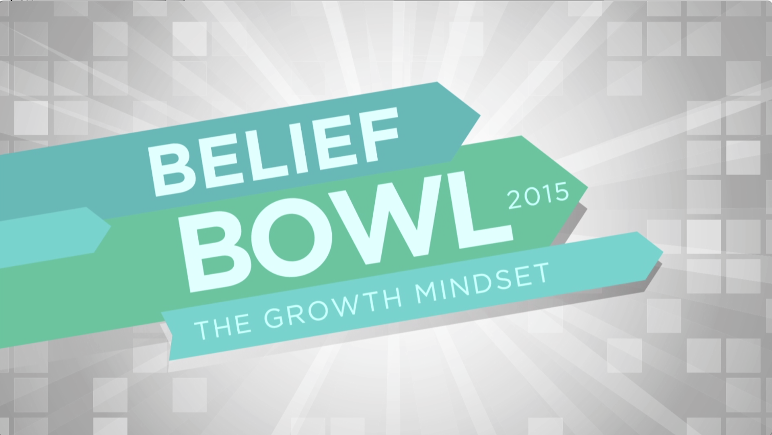Belief Bowl 2015: The Growth Mindset