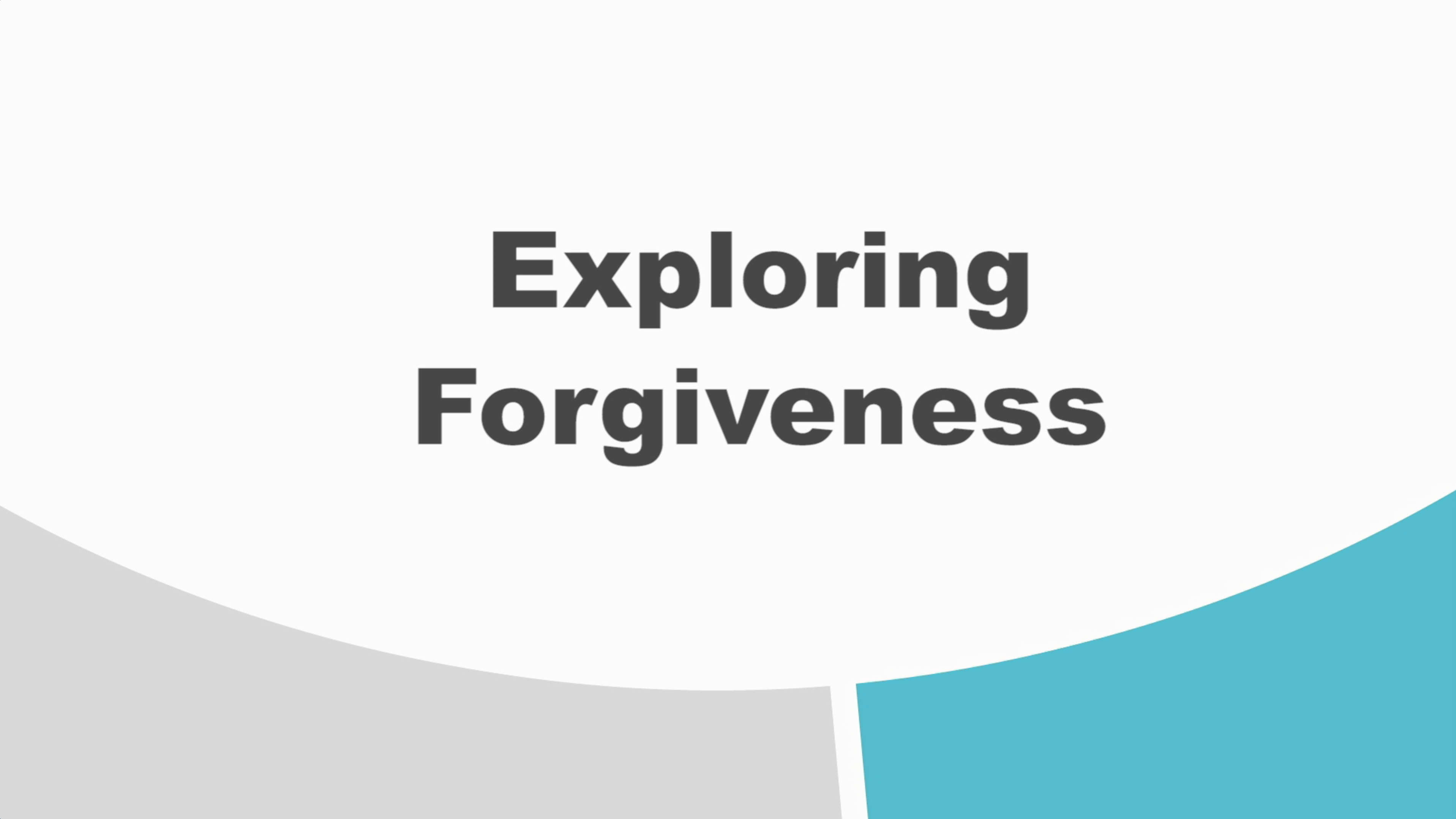 Exploring Forgiveness