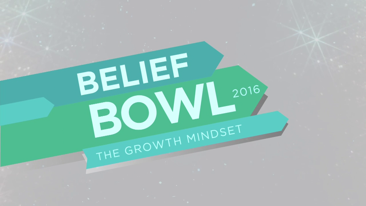 Belief Bowl 2016: The Growth Mindset