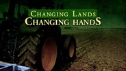 Changing Lands, Changing Hands