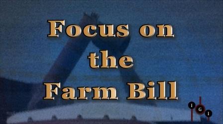Video thumbnail: KTWU I've Got Issues I've Got Issues: Farmers & Farm Bill