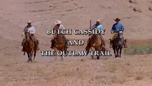 Butch Cassidy and the Outlaw Trail
