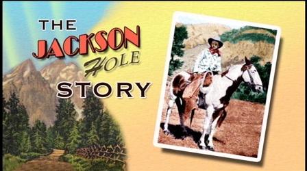 Video thumbnail: Utah History The Jackson Hole Story/Promo [:30]