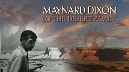 Video thumbnail: Utah History Maynard Dixon: To the Desert Again