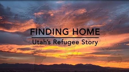 Video thumbnail: Utah Issues Finding Home: Utah's Refugee Story