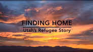 Finding Home: Utah's Refugee Story