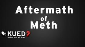Video thumbnail: Utah Issues Aftermath of Meth