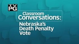 Video thumbnail: NET Nebraska News Classroom Conversations: Nebraska's Death Penalty Vote
