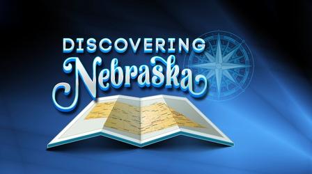 Video thumbnail: Nebraska Public Media Originals Discovering Nebraska