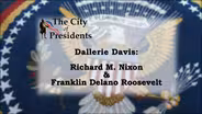 City of Presidents - Richard Nixon and Franklin D. Roosevelt