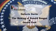 City of Presidents - Ronald Reagan & Gerald Ford
