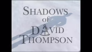 Shadows of David Thompson
