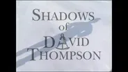 Shadows of David Thompson