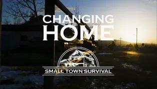 Changing Home (Small Town Survival)