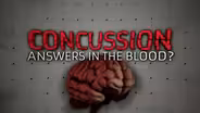 Concussion: Answers in the Blood?