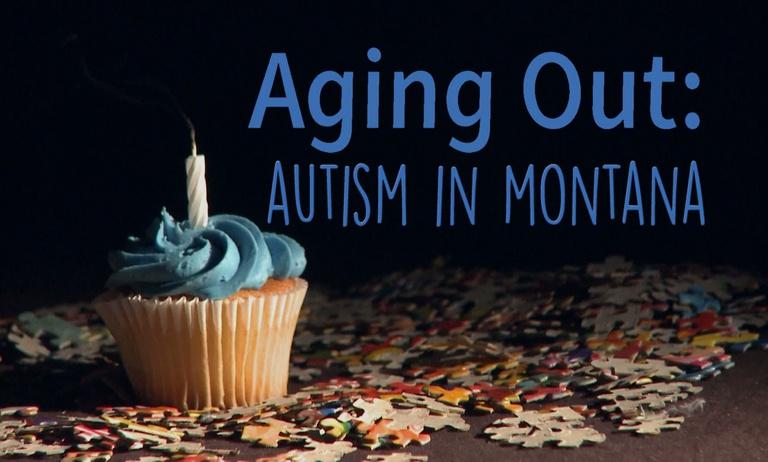 Aging Out: Autism In Montana
