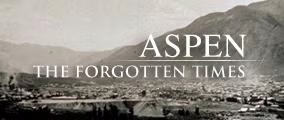 Aspen: The Forgotten Times