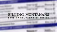 Billing Montanans: 2 Family Tax Stories 