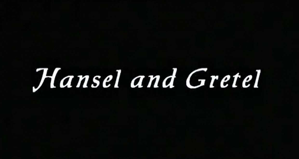 Hansel & Gretel