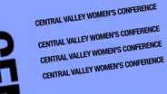 Central CA Women’s Conference 2013