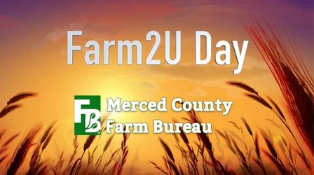 Video thumbnail: Valley PBS Community byYou Merced County Farm2U Day