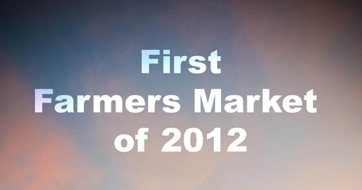 Reedley's First Farmers Market of 2012 byYou News/Public Affairs PBS