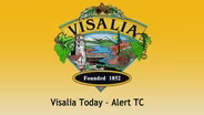 Visalia Today – Alert TC 